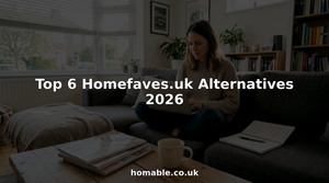 Top 6 Homefaves.uk Alternatives 2026