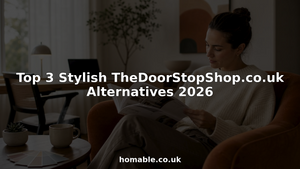 Top 3 Stylish TheDoorStopShop.co.uk Alternatives 2026