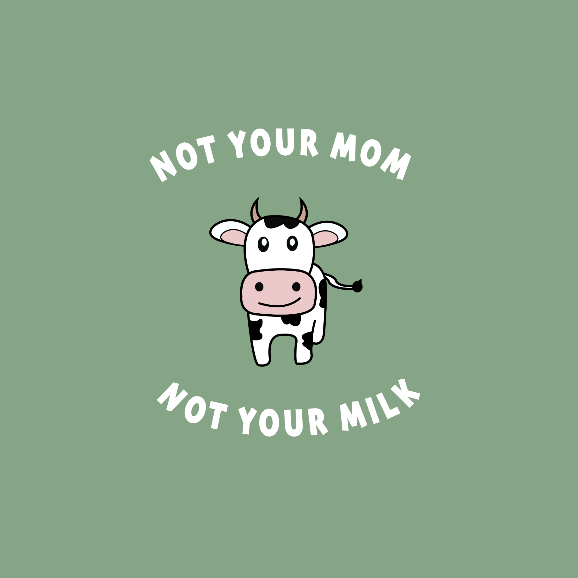 Not your Mom not your Milk - Organic Cotton Tote Bag